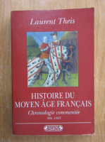 Laurent Theis - Histoire du moyen age francais
