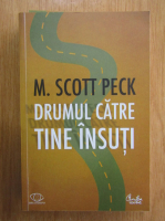 Anticariat: M. Scott Peck - Drumul catre tine insuti