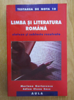 Mariana Gurtavenco - Limba si literatura romana. Sinteze si subiecte rezolvate