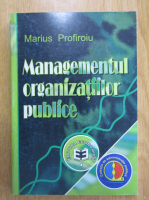 Marius Profiroiu - Managementul organizatiilor publice
