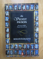 Anticariat: Miklos Haraszti - The Velvet Prison