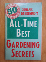 Organic Gardening's All-Time Best Gardening Secrets