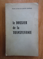 Pierre Sequeil - Le dossier de la Transylvanie
