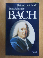Roland de Cande - Jean-Sebastien Bach