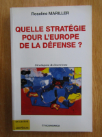 Anticariat: Roseline Mariller - Quelle strategie pour l'Europe de la defense?
