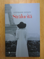 Stephanie Dupays - Stralucita