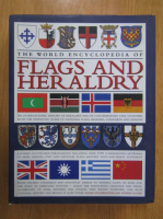 Stephen Slater - The World Encyclopedia of Flags and Heraldry