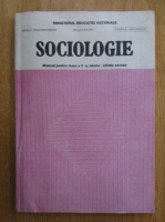 Virgiliu Constantinescu - Sociologie. Manual pentru clasa a X-a