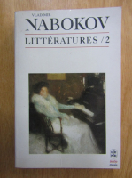 Vladimir Nabokov - Litteratures (volumul 2)