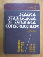 Alexandru Catarig - Statica, stabilitatea si dinamica constructiilor (volumul 2)