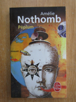 Amelie Nothomb - Peplum