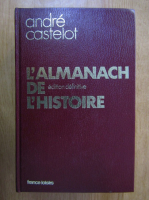 Andre Castelot - L'almanach de l'histoire