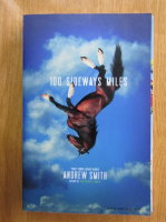 Andrew Smith - 100 Sideways Miles