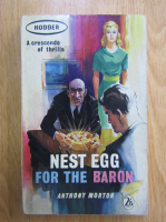 Anticariat: Anthony Morton - Nest Egg for The Baron