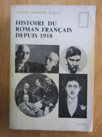 Claude Edmonde Magny - Histoire du roman francais depuis 1918
