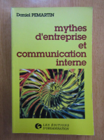 Anticariat: Daniel Pemartin - Mythes d'entreprise et communication interne