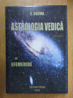E. Cozma - Astrologia vedica si efemeride (volumul 2)