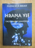 Elena Nita Ibrian - Hrana vie in cresterea performantelor intelectuale