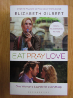 Anticariat: Elizabeth Gilbert - Eat Pray Love
