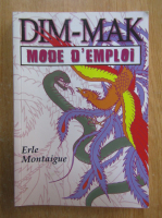 Erle Montaigue - Dim-Mak. Mode d'emploi