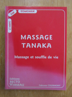 Fabienne Courmont - Massage Tanaka. Massage et souffle de vie