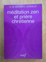 H. M. Enomiya Lassalle - Meditation zen et priere chretienne