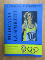 I. Dragan, V. Stroescu - Medicatia la sportivi