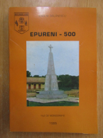 Anticariat: Ioan M. Balanescu - Epureni-500. File de monografie