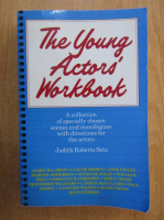 Anticariat: Judith Roberts Seto - The Young Actors' Workbook