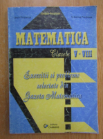 L. Preoteasa - Matematica. Clasele V-VIII. Exercitii si probleme selectate din Gazeta Matematica