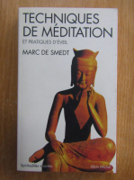 Marc de Smedt - Techniques de meditation et pratiques d'eveil