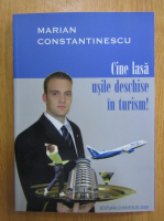 Marian Constantinescu - Cine lasa usile deschise in turism!