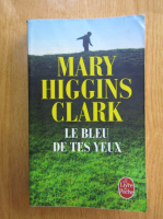 Mary Higgins Clark - Le bleu de tes yeux