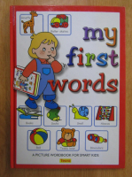 My First Words. A Picture Wordbook for Smart Kids