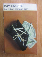 Ray Lasuye - Les dollars coutent cher