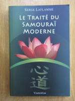 Serge Laflamme - Le Traite du Samourai Moderne