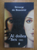 Simone de Beauvoir - Al doilea sex (volumul 3)