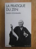 Taisen Deshimaru - La pratique du zen