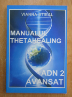 Vianna Stibal - Manualul Theta Healing