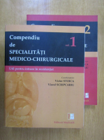 Anticariat: Viorel Stoica - Compendiu de specialitati medico-chirurgicale (2 volume)