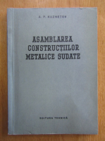 A. P. Kuznetov - Asamblarea constructiilor metalice sudate