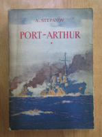 A. Stepanov - Port-Arthur (volumul 1)