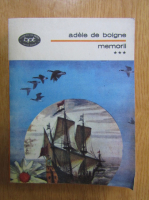 Adele de Boigne - Memorii (volumul 3)