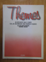 Alan Matthews - Themes. An Integrated Skills Course for Late Intermediate and Advanced Students