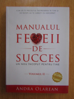Anticariat: Andra Olarean - Manualul femeii de succes (volumul 2)