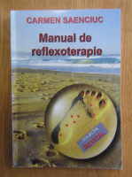 Carmen Saenciuc - Manual de reflexoterapie