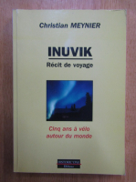 Anticariat: Christian Meynier - Inuvik