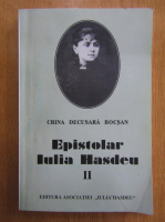 Crina Decusara-Bocsan - Epistolar Iulia Hasdeu (volumul 2)