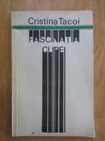 Cristina Tacoi - Fascinatia clipei