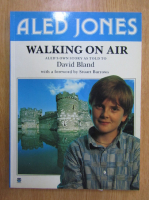 David Lewis Bland - Aled Jones Walking on Air